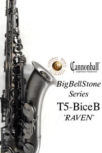 テナーサックス Cannonball T5-Bice B 「RAVEN」 T5-BiceB “The Raven” 【新品】 | 【クロサワ楽器店オンライン