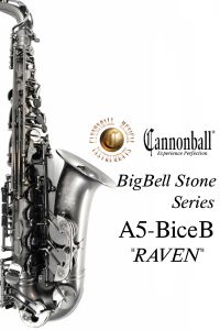 Cannonball 《即納可能！》 A5-BiceB Raven "Big Bell Stone Series" 【新品】 【キャノンボール】【アルトサックス】【ビッグベルストーンシリーズ】【ブラックニッケルメッキサテン仕上】【レイヴン】【横浜店】【WIND YOKOHAMA】