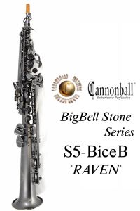 Cannonball S5-BiceB RAVEN "BIGBELL STONE SERIES"  【中古】 【キャノンボール】【ソプラノサックス】【ビッグベルストーンシリーズ】【ブラックニッケルメッキサテン仕上げ】【レイブン】【横浜店】【WIND YOKOHAMA】