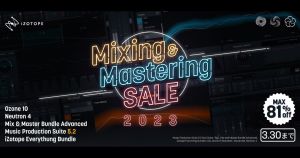 【3/30（木）まで】対象商品が最大81％オフ！！Ozone 10・Neutron 4の単体や、Mix & Master Bundle、iZotope Everything Bundle、そしてアップデートされたMusic Production Suite 5.2をセール価格でご提供！